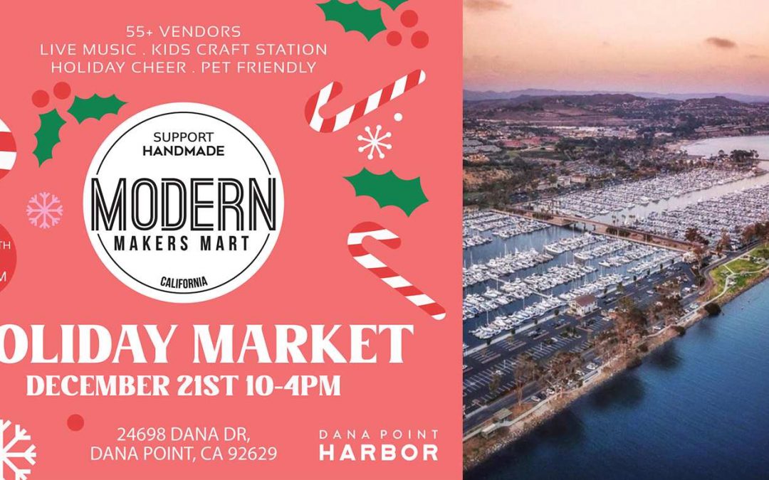 Modern Makers Mart – Dana Point Holiday Market